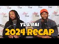 2024 Recap with YL and Rai