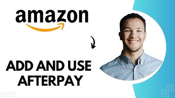 How to Add and Use Afterpay on Amazon (Best Method)