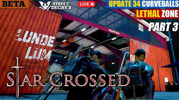 State of Decay 2 - Star-Crossed - Update 34: CURVEBALLS - PTR Beta Gameplay - Part 3