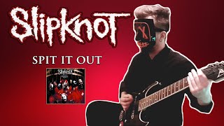 Slipknot - SPIT IT OUT「Guitar Cover」| 2020