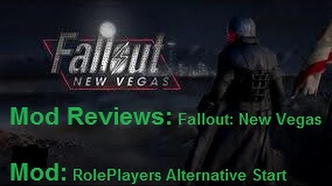 Mod Reviews: Ep.1: Fallout: NV - -RolePlayers Alternative Start-