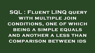 SQL : Fluent LINQ query with multiple join conditions, one of which being a simple equals and anothe