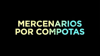 CON FILO | Mercenarios por compotas