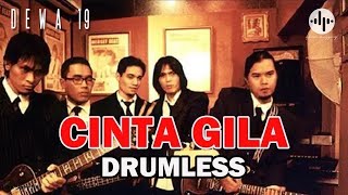DEWA 19 - CINTA GILA // DRUMLESS LAGU INDONESIA