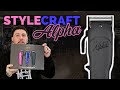 STYLECRAFT ALPHA | Unboxing and Review | Gamma Plus Style Craft Alpha