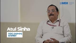 In conversation with Atul Sinha, DDG (Admin), NTIPRIT