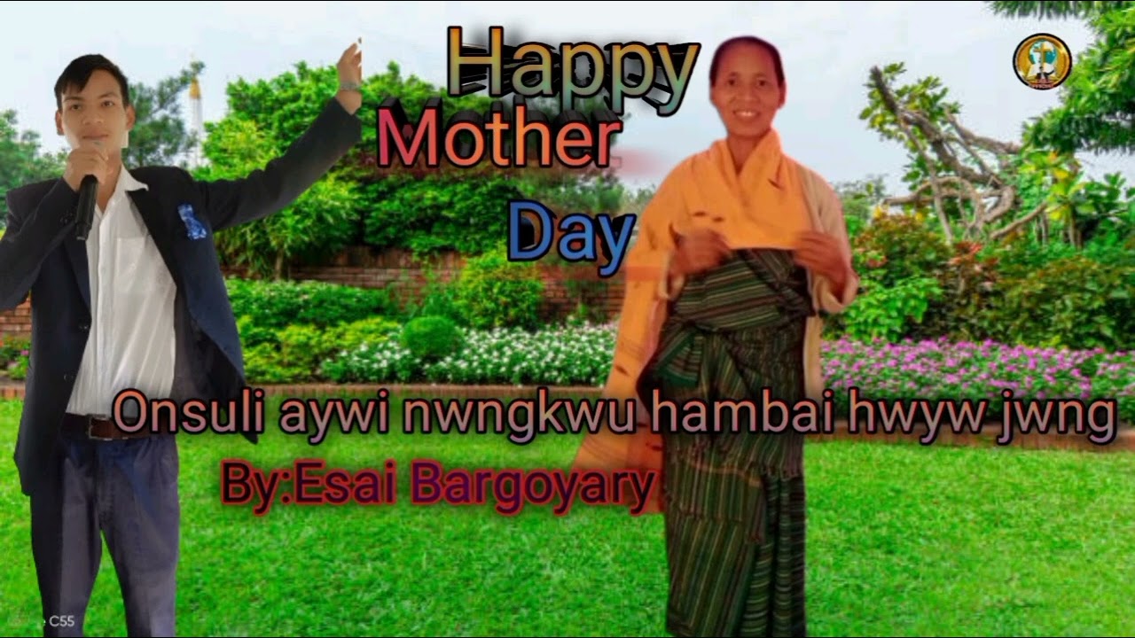 Onsuli aywi nwngkwu hambai hwyw jwng Mother Day Bodo Song