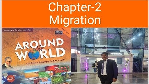 ICSE class 8 geography chapter 2 Migration