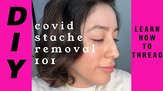 Covid Stache REMOVAL 101 Threading How To
