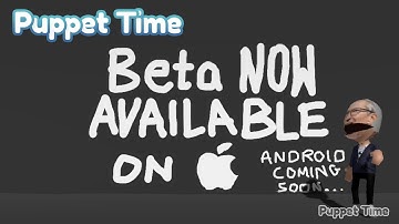 Puppet Time Beta for iOS Available Now!