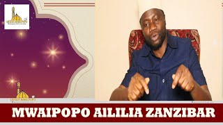 Sheikh Mwaipopo Aililia Zanzibar..!