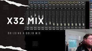 Building a mix on the Behringer X32