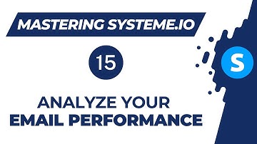 Mastering systeme.io: How to analyze your email performance (Video 15)