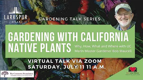 Larkspur Library Garden Talk: Gardening with Calif...