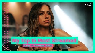 TOP 15 ::: My Most Streamed Songs in November 2023