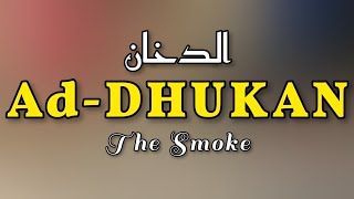 044 surat AD-DHUKAN arab latin & terjemahan ( الدخان the smoke )