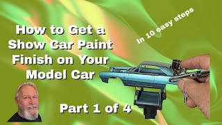 How to get a Show Car Paint Finish on your Model Car Part 1 (initial preparation through primer)