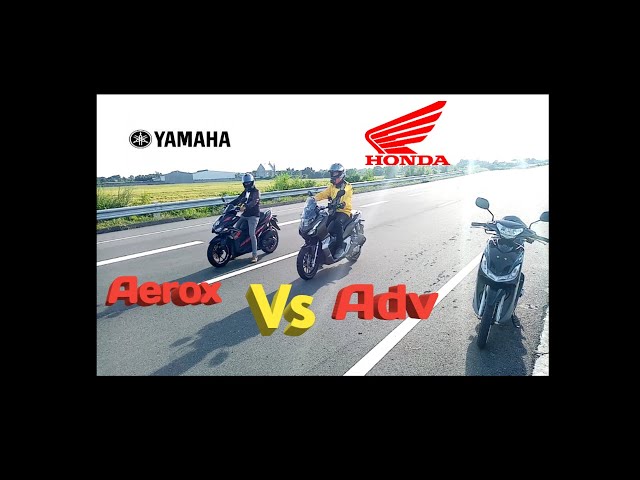 Aerox 155 vs Adv 150 | Lilboyph | Speedchaser class=