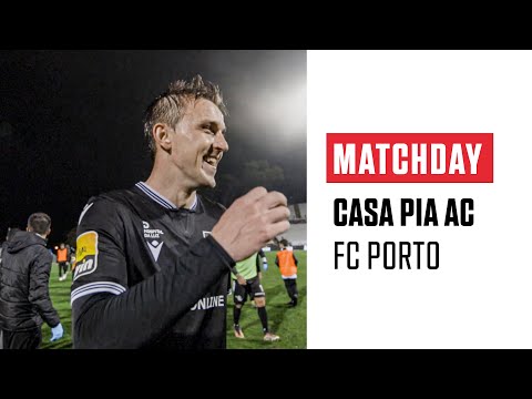 MATCHDAY | Casa Pia AC vs FC Porto