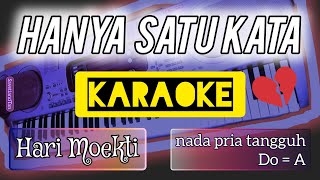 Hanya Satu Kata Karaoke nada Kuat Pria Doa Hari Moekti  Adegan