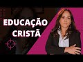 Estratégias Para EDUCAR FILHOS Nos Caminhos de DEUS: Inspire-se!