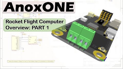"AnoxONE Rocket Flight Computer Overview: Part-1"!