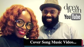 Dre & Leah - Cover Song Music Video Recap: I Could Sing of Your Love Forever