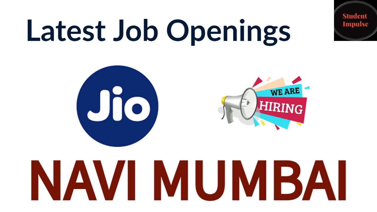Job Openings in Navi Mumbai | Jio Job Vacancy in Navi Mumbai | Jobs in Navi Mumbai | Mumbai Jobs |