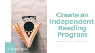 How to Create an Independent Reading Program in Middle School