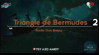 Triangle de Bermudes fiz 2 ( version tsy tapaka) : Tantara gasy vaovao. ( RDB) #gasyrakoto