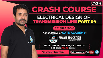 Electrical Design Of Transmission Line ( Part 4 ) | CRASH COURSE By Santan Sir | EE | AE\JE
