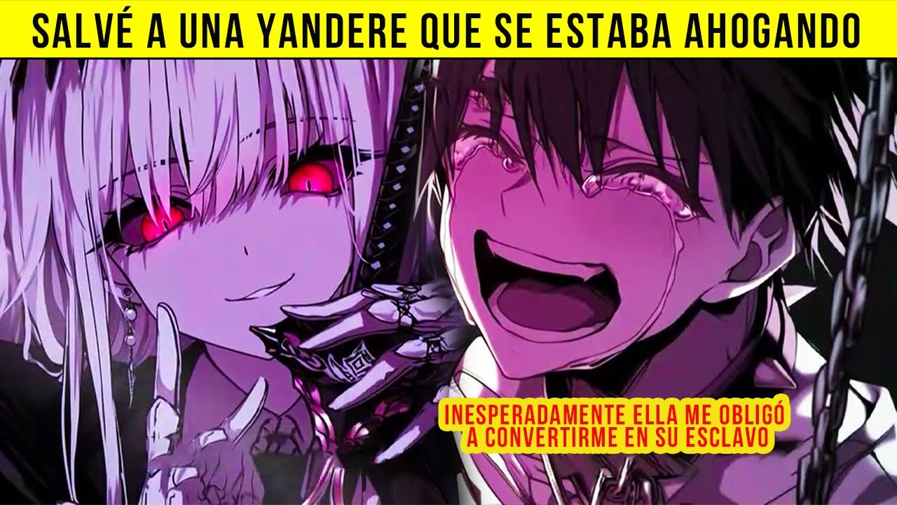 Salvé A Una Yandere Que Se Estaba Ahogando Inesperadamente, Ella Me Obligó A Convertirme En Su Escla