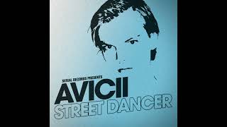 Avicii - Street Dancer (Radio Edit)