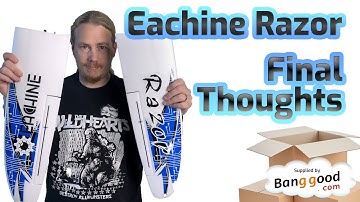 Eachine Razor: Final Thoughts