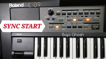 Roland E09 | Sync Start | Bapi Ghosh