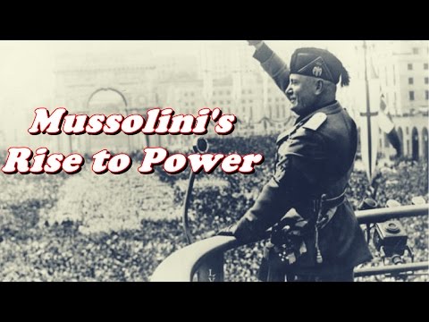 歴史の概要：ベニート・ムッソリーニがイタリアで権力を握る