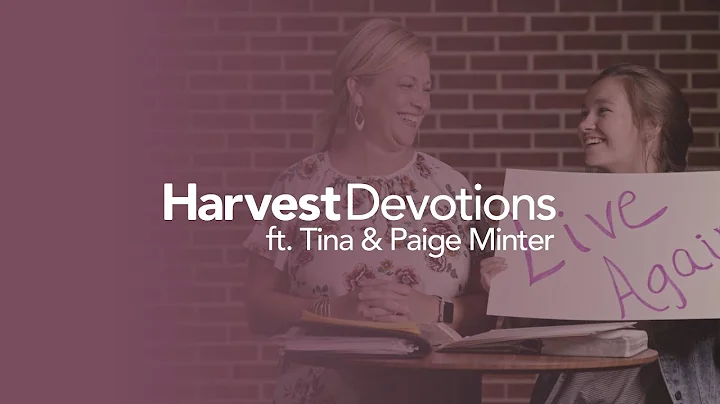 Harvest Devotions - Tina & Paige Minter