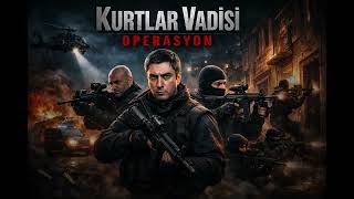 Kurtlar Vadisi-Operasyon (Remastered 2026) #kurtlarvadisi #youtube #music #song #turkey 
