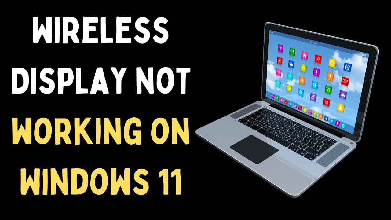 how-to-fix-wireless-display-not-working-on-windows-11-youtube