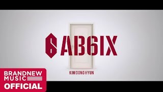 AB6IX (에이비식스) THE ABSOLUTE BEGINNING TRAILER #2 김동현 (KIM DONG HYUN)