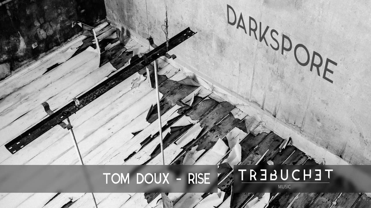 Tom Doux - Rise (Darkspore EP)