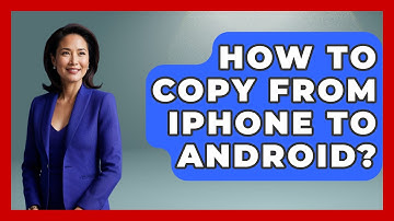 How To Copy From iPhone To Android? - Be App Savvy