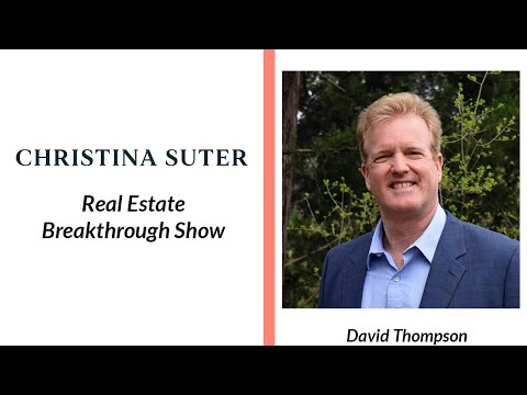 #9 David Thompson: How Can I Help? The ? for Maintaining Long Term Relationships in Real Estate