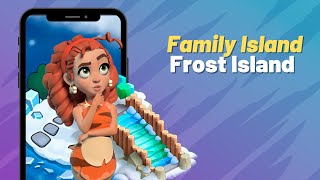 Frost Island -  Level 46 | Family Island
