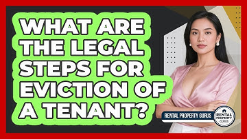 What Are The Legal Steps For Eviction Of A Tenant? - Rental Property Gurus
