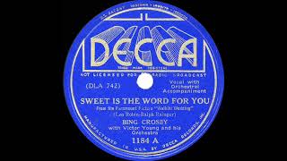 Watch Bing Crosby Sweet Is The Word For You video