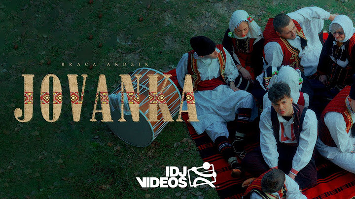 BRACA ARDZIK - JOVANKA (OFFICIAL VIDEO)