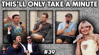 The We're Back Episode | This'll Only Take a Minute #39