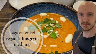 Laga en enkel vegansk sötpotatis- &amp; linsgryta med mig