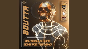 You Should Have Gone For The Head